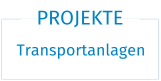 Navigationsfeld-Mit Klick wird die Seite Transportanlagen-projekte geöffnet